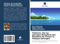 Borítókép a  Faktoren, die zur geringen Akzeptanz des Kondoms für Frauen in Palapye beitragen - hoz
