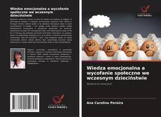 Wiedza emocjonalna a wycofanie społeczne we wczesnym dzieciństwie kitap kapağı