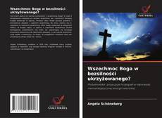 Bookcover of Wszechmoc Boga w bezsilności ukrzyżowanego?