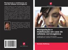 Borítókép a  Manipulação e mobilização em caso de cefaleia cervicogênica - hoz