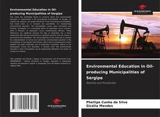 Borítókép a  Environmental Education in Oil-producing Municipalities of Sergipe - hoz
