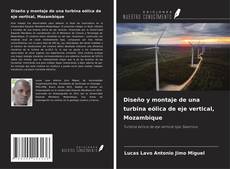 Copertina di Diseño y montaje de una turbina eólica de eje vertical, Mozambique
