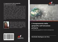 Couverture de L'insegnamento della geografia nell'istruzione primaria