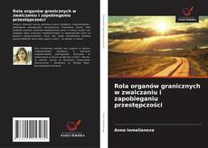 Couverture de Rola organów granicznych w zwalczaniu i zapobieganiu przestępczości