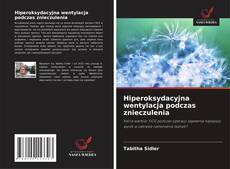 Portada del libro de Hiperoksydacyjna wentylacja podczas znieczulenia