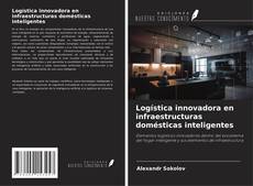 Copertina di Logística innovadora en infraestructuras domésticas inteligentes