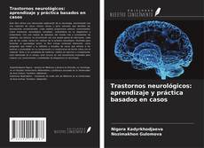 Copertina di Trastornos neurológicos: aprendizaje y práctica basados en casos