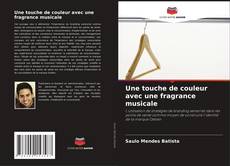 Portada del libro de Une touche de couleur avec une fragrance musicale