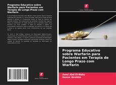 Copertina di Programa Educativo sobre Warfarin para Pacientes em Terapia de Longo Prazo com Warfarin