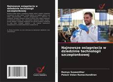 Bookcover of Najnowsze osiągnięcia w dziedzinie technologii szczepionkowej