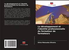 Capa do livro de Le développement et l'identité professionnelle du formateur de formateurs 