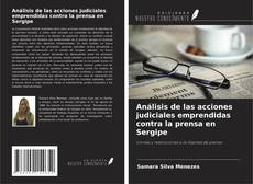 Couverture de Análisis de las acciones judiciales emprendidas contra la prensa en Sergipe
