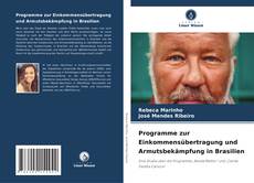 Bookcover of Programme zur Einkommensübertragung und Armutsbekämpfung in Brasilien