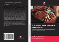 Copertina di A economia social e solidária em Marrocos: