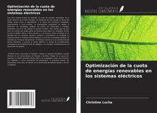 Couverture de Optimización de la cuota de energías renovables en los sistemas eléctricos