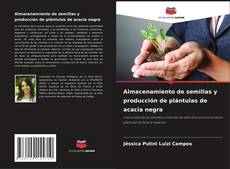 Buchcover von Almacenamiento de semillas y producción de plántulas de acacia negra