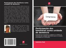 Borítókép a  Participação dos familiares numa unidade de demência - hoz
