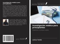 Copertina di Investigación médica para principiantes