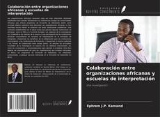 Copertina di Colaboración entre organizaciones africanas y escuelas de interpretación