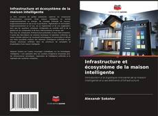 Copertina di Infrastructure et écosystème de la maison intelligente