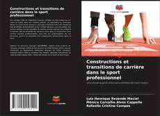 Couverture de Constructions et transitions de carrière dans le sport professionnel