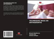 Couverture de TECHNIQUES BEGG EN ORTHODONTIE