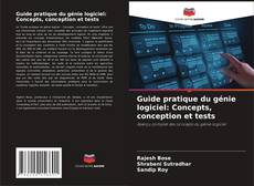 Bookcover of Guide pratique du génie logiciel: Concepts, conception et tests