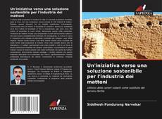 Borítókép a  Un'iniziativa verso una soluzione sostenibile per l'industria dei mattoni - hoz