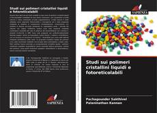 Bookcover of Studi sui polimeri cristallini liquidi e fotoreticolabili