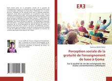 Couverture de Perception sociale de la gratuité de l'enseignement de base à Goma