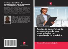 Capa do livro de Avaliação dos efeitos do armazenamento nas propriedades de engenharia da madeira 