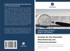 Portada del libro de Ansätze für die bilanzielle Klassifizierung von Finanzinstrumenten