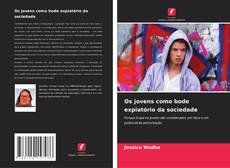 Couverture de Os jovens como bode expiatório da sociedade