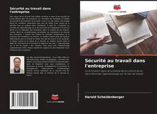 Couverture de Sécurité au travail dans l'entreprise