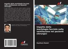 Borítókép a  Impatto della morfologia facciale sulla ventilazione nei pazienti chirurgici - hoz