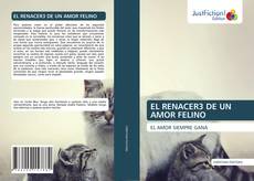Bookcover of EL RENACER3 DE UN AMOR FELINO