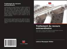 Couverture de Traitement du recours extraordinaire