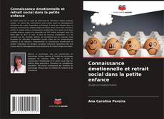 Bookcover of Connaissance émotionnelle et retrait social dans la petite enfance