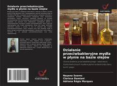 Borítókép a  Działanie przeciwbakteryjne mydła w płynie na bazie olejów - hoz