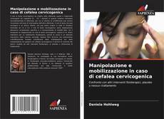 Copertina di Manipolazione e mobilizzazione in caso di cefalea cervicogenica