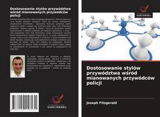 Bookcover of Dostosowanie stylów przywództwa wśród mianowanych przywódców policji