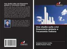 Borítókép a  Uno studio sulla crisi finanziaria globale e l'economia indiana - hoz