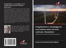 Buchcover von Progettazione e montaggio di una turbina eolica ad asse verticale, Mozambico