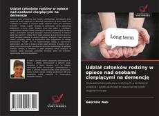 Couverture de Udział członków rodziny w opiece nad osobami cierpiącymi na demencję