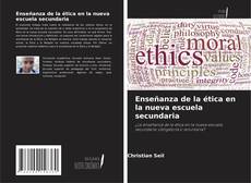Copertina di Enseñanza de la ética en la nueva escuela secundaria