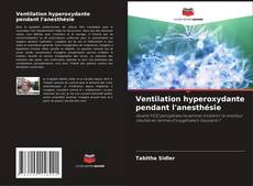 Copertina di Ventilation hyperoxydante pendant l'anesthésie
