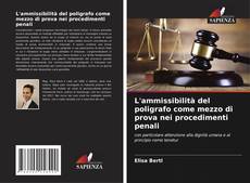 Buchcover von L'ammissibilità del poligrafo come mezzo di prova nei procedimenti penali