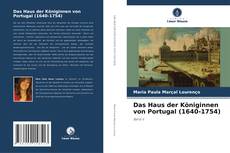 Copertina di Das Haus der Königinnen von Portugal (1640-1754)