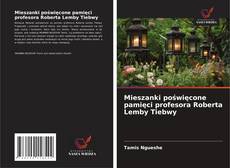 Mieszanki poświęcone pamięci profesora Roberta Lemby Tiebwy的封面