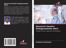 Copertina di Eterocicli tiazolici biologicamente attivi